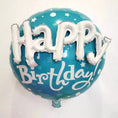 Load image into Gallery viewer, Round Happy Birthday 3D Foil Balloon