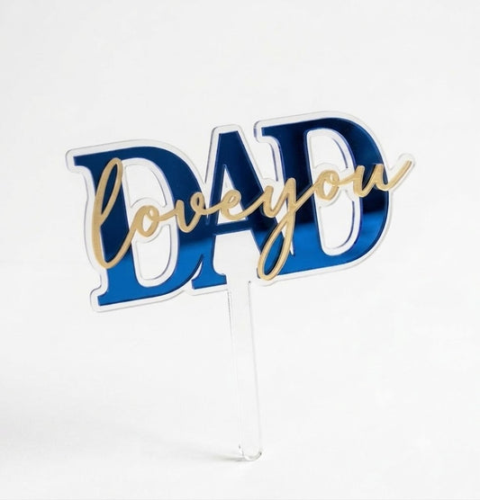 Father's Day Acrylic cake Topper - A Love you Dad