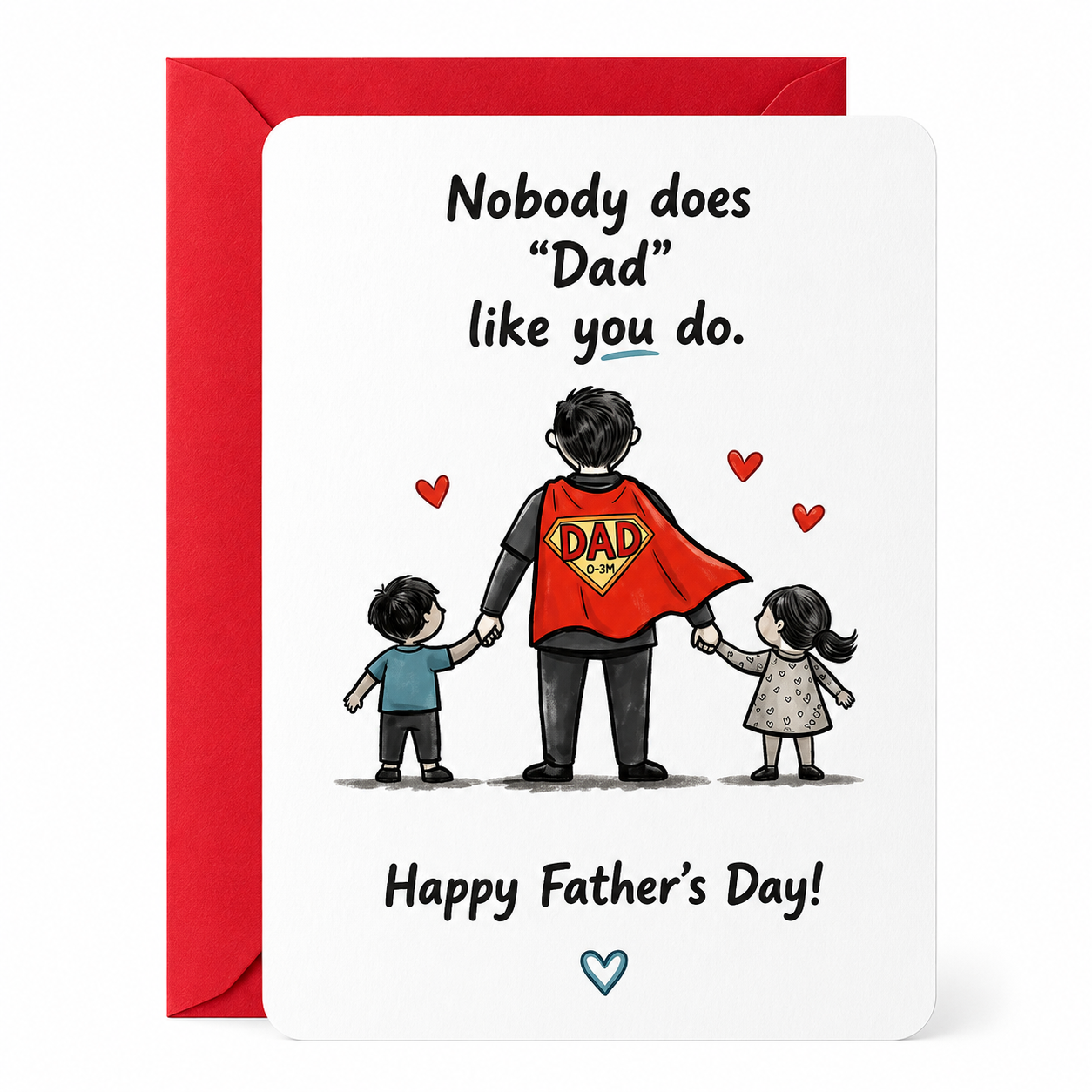 Father's Day "No Body Does Dad Like you Do" Card